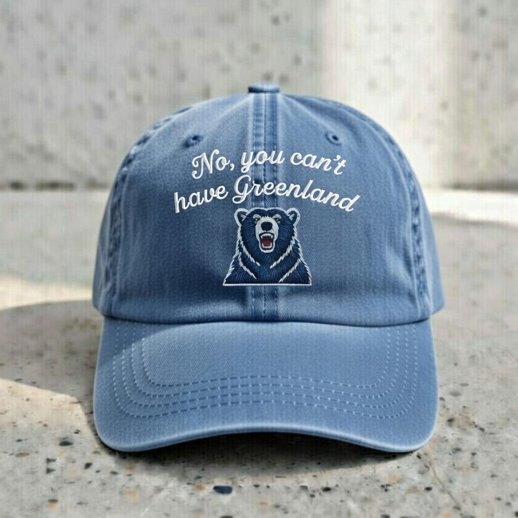 Embroidered Dad Hat, No You Can't Have Greenland, Funny Political Cap