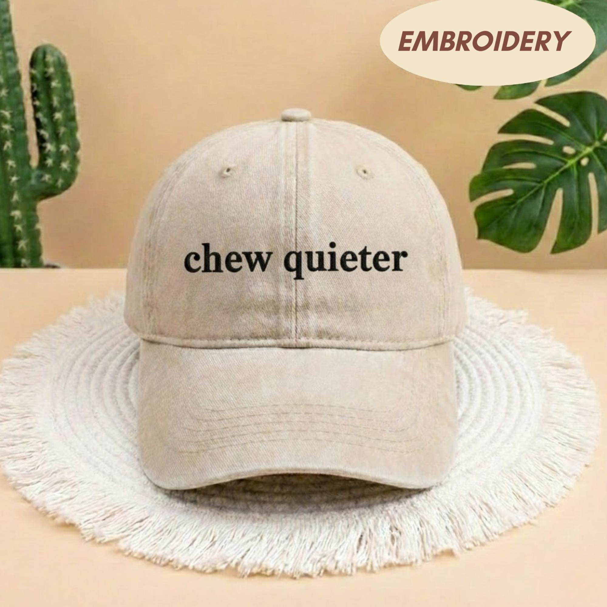 Chew Quieter Embroidered Hat, Funny Sarcastic Slogan Baseball Cap, Minimalist Statement Headwear, Rude Quote Gift, Corduroy Ball Cap